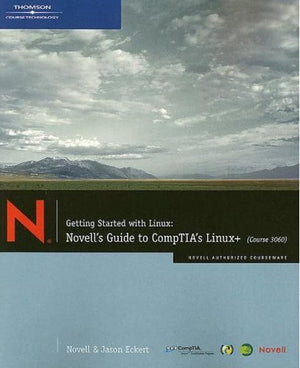 Getting Started with Linux: Novells Guide to CompTIAs Linux+ (Course 3060),Used