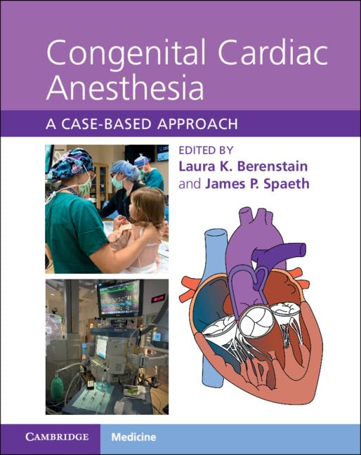 Congenital Cardiac Anesthesia: A Casebased Approach,Used