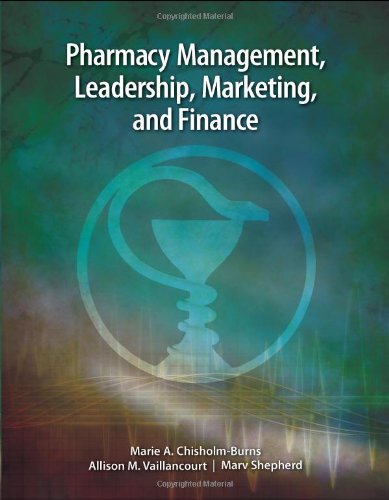 Pharmacy Management, Leadership, Marketing and Finance,New