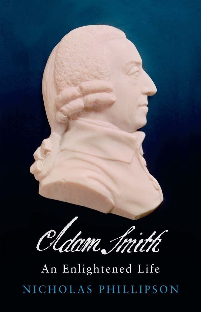 Adam Smith: An Enlightened Life (The Lewis Walpole Series in EighteenthCentury Culture and History)
