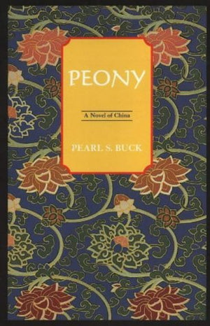 Peony: A Novel Of China
