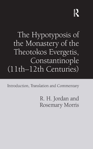 The Hypotyposis Of The Monastery Of The Theotokos Evergetis, Constantinople (11Th12Th Centuries): Introduction, Translation And,Used