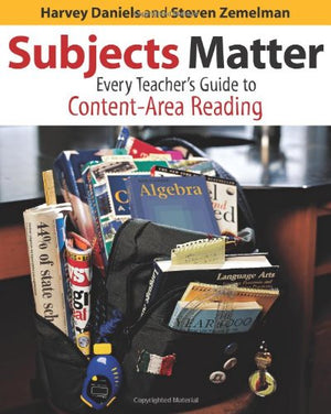 Subjects Matter: Every Teacher'S Guide To Content  Area Reading,New