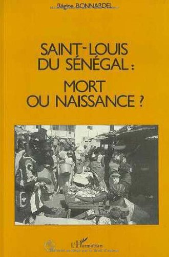 SaintLouis du Sngal : Mort ou naissance ?,Used