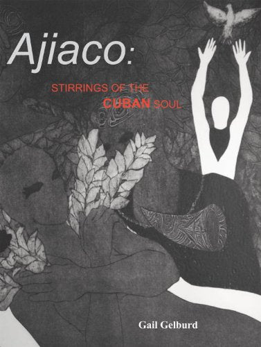 Ajiaco: Stirrings of the Cuban Soul,Used