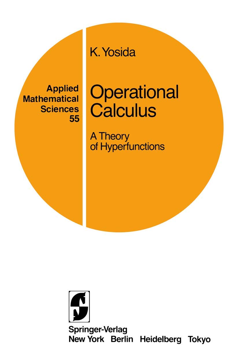 Operational Calculus: A Theory Of Hyperfunctions (Applied Mathematical Sciences, 55),New