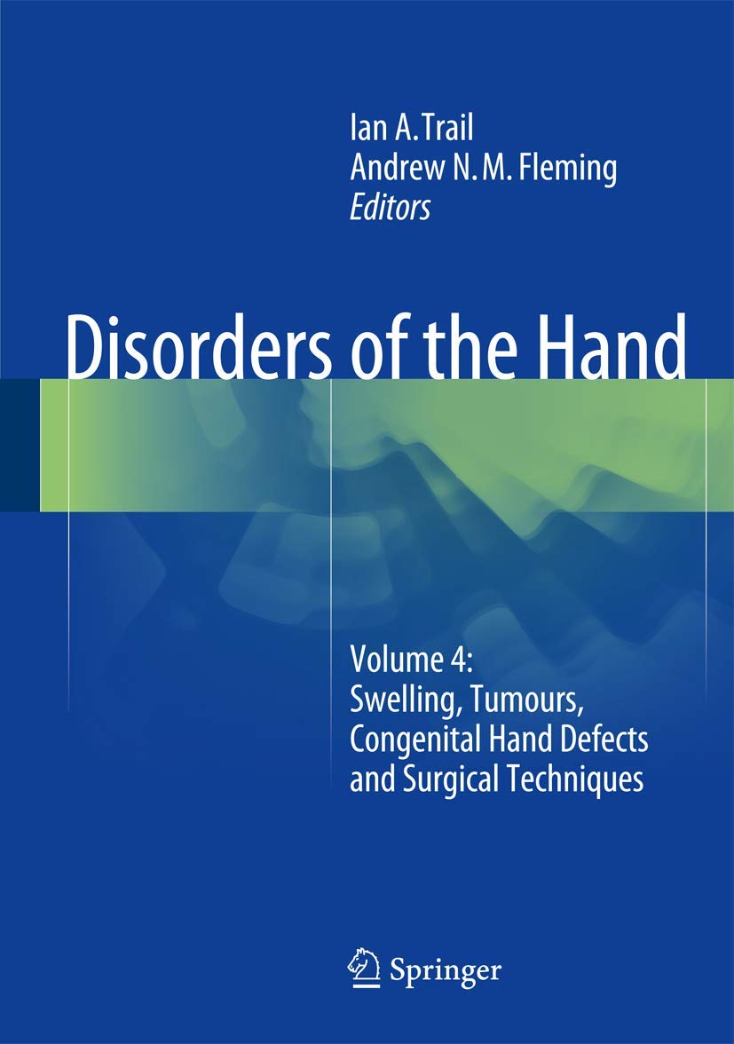 Disorders of the Hand: Volume 4: Swelling, Tumours, Congenital Hand Defects and Surgical Techniques,Used