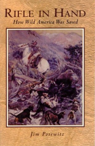 Rifle in Hand: How Wild America Was Saved,Used
