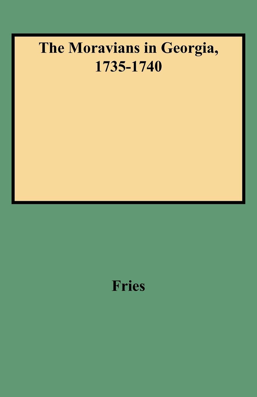Moravians in Georgia, 17351740,Used