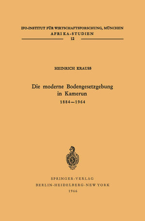 Die moderne Bodengesetzgebung in Kamerun 18841964 (AfrikaStudien, 12) (German Edition),Used