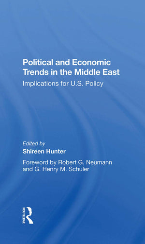 Political And Economic Trends In The Middle East: Implications For U.s. Policy,New