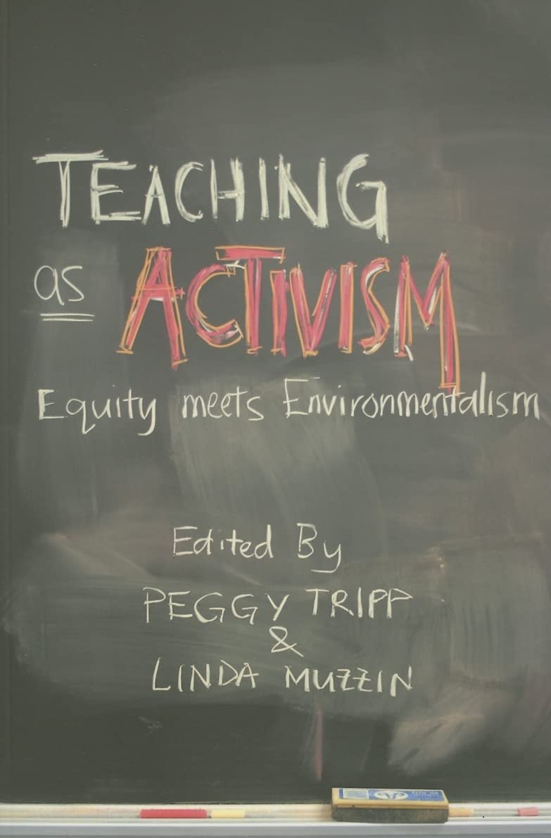 Teaching as Activism: Equity Meets Environmentalism,Used