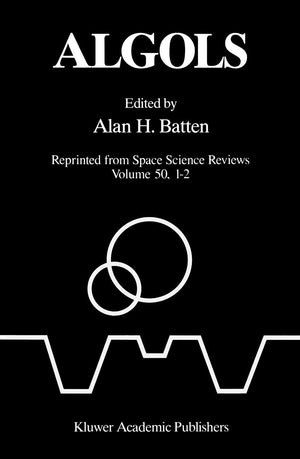 Algols: Proceedings of the 107th Colloquium of the International Astronomical Union held in Sidney, B.C., Canada, August 1519, ,Used
