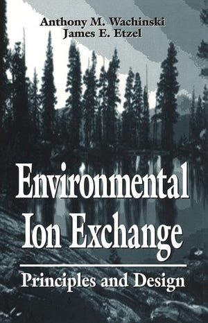 Environmental Ion Exchange: Principles and Design,Used