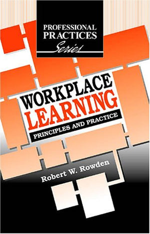 Workplace Learning: Principles and Practice (The Professional Practices in Adult Education And Lifelong Learning Series),Used