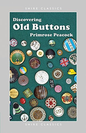 Discovering Old Buttons (Shire Discovering),Used