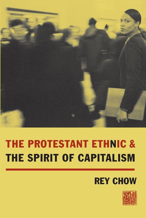 The Protestant Ethnic And The Spirit Of Capitalism,New