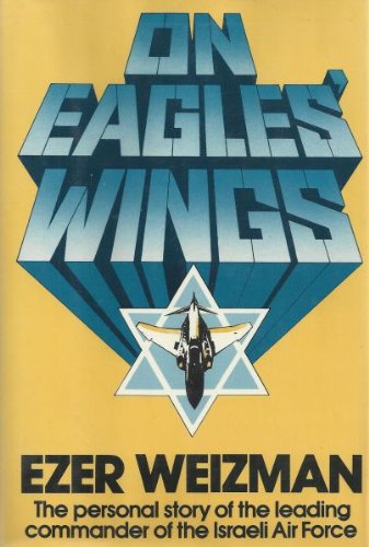 On Eagles' Wings: The Personal Story Of The Leading Commander Of The Israeli Air Force (English And Hebrew Edition),Used