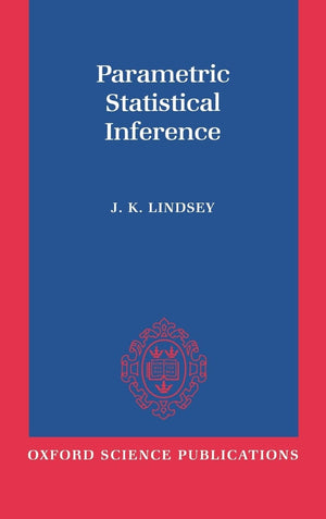 Parametric Statistical Inference (Oxford Science Publications),Used