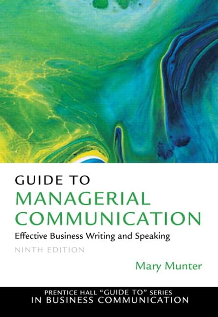 Guide to Managerial Communication: Effective Business Writing and Speaking (Prentice Hall 'Guide To' Series in Business Communic,Used