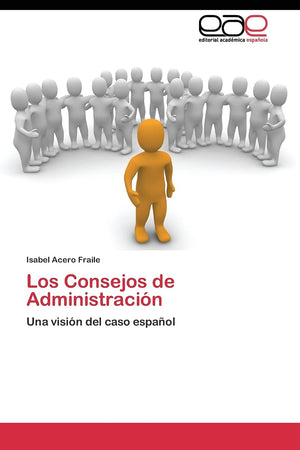 Los Consejos de Administracin: Una visin del caso espaol (Spanish Edition),Used