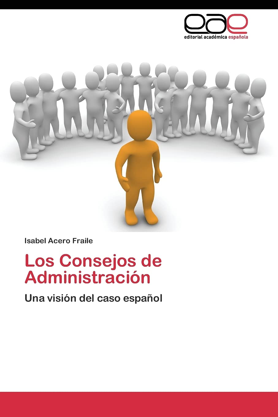 Los Consejos de Administracin: Una visin del caso espaol (Spanish Edition),Used