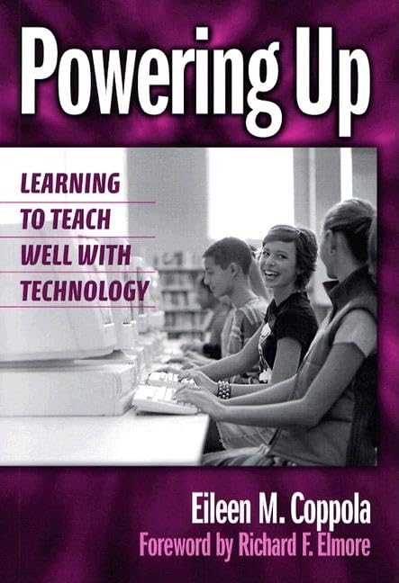 Powering Up: Learning To Teach Well With Technology,New