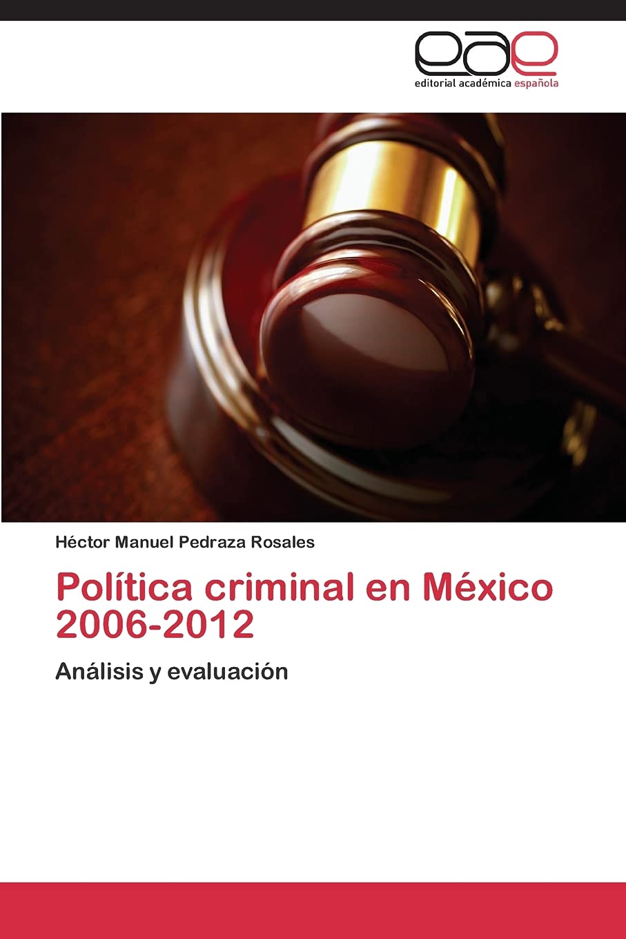 Poltica Criminal En Mxico 20062012: Anlisis Y Evaluacin (Spanish Edition),Used