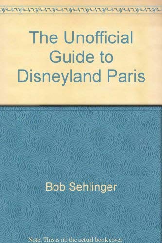The Unofficial Guide to Disneyland Paris,Used