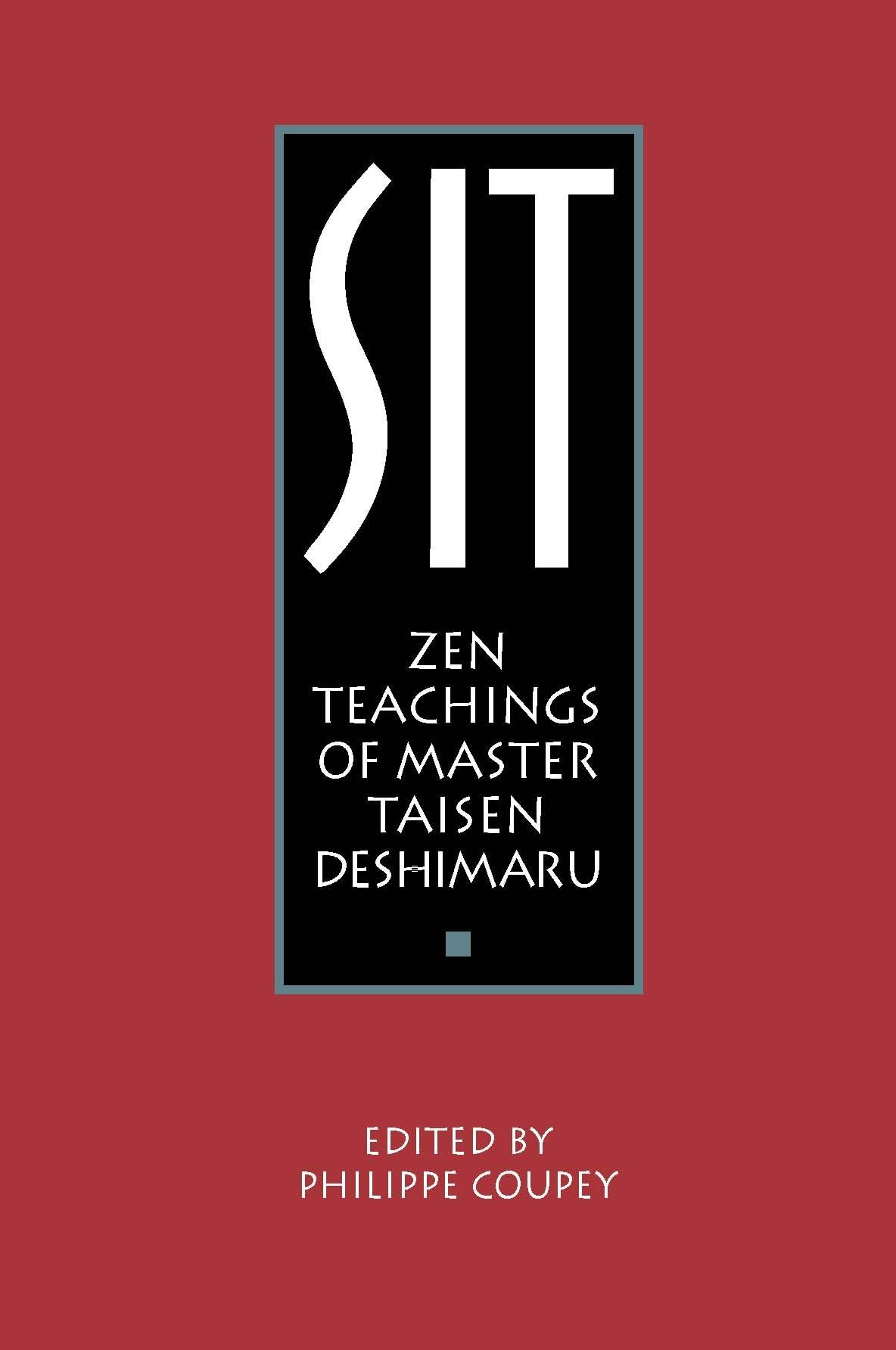 Sit: Zen Teachings of Master Taisen Deshimaru,Used