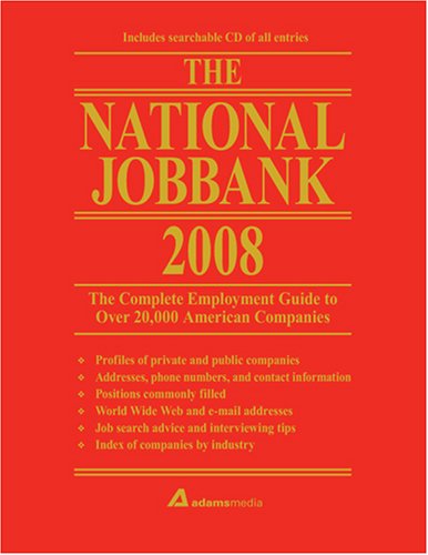 The National JobBank, 2008: The Complete Employment Guide to Over 20,000 American Companies,Used