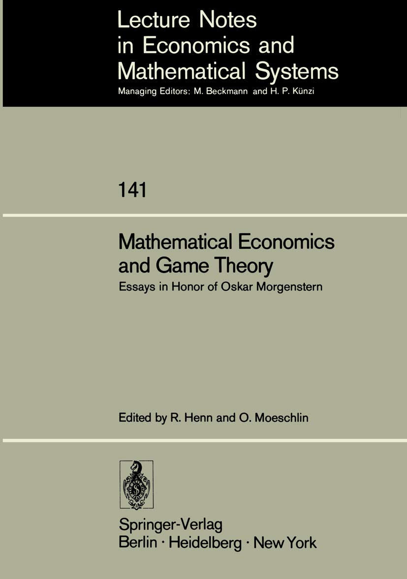Mathematical Economics and Game Theory: Essays in Honor of Oskar Morgenstern (Lecture Notes in Economics and Mathematical System,Used