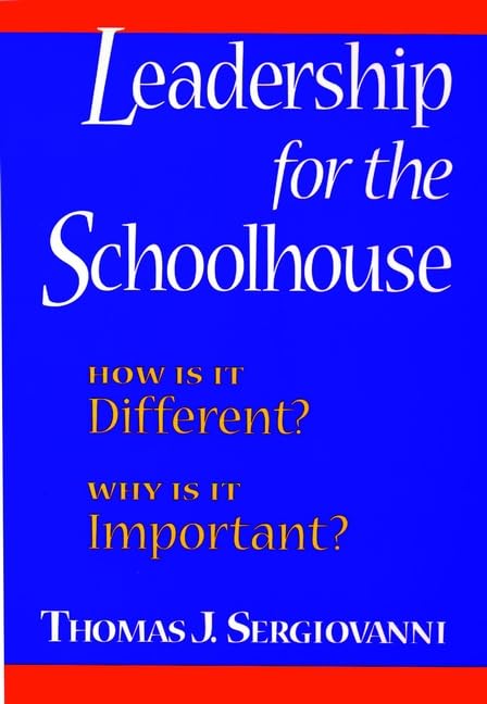 Leadership for the Schoolhouse: How Is It Different? Why Is It Important? (Jossey Bass Education Series),Used