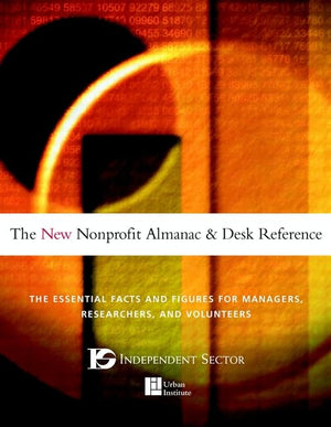 The New Nonprofit Almanac and Desk Reference: The Essential Facts and Figures for Managers, Researchers, and Volunteers,Used