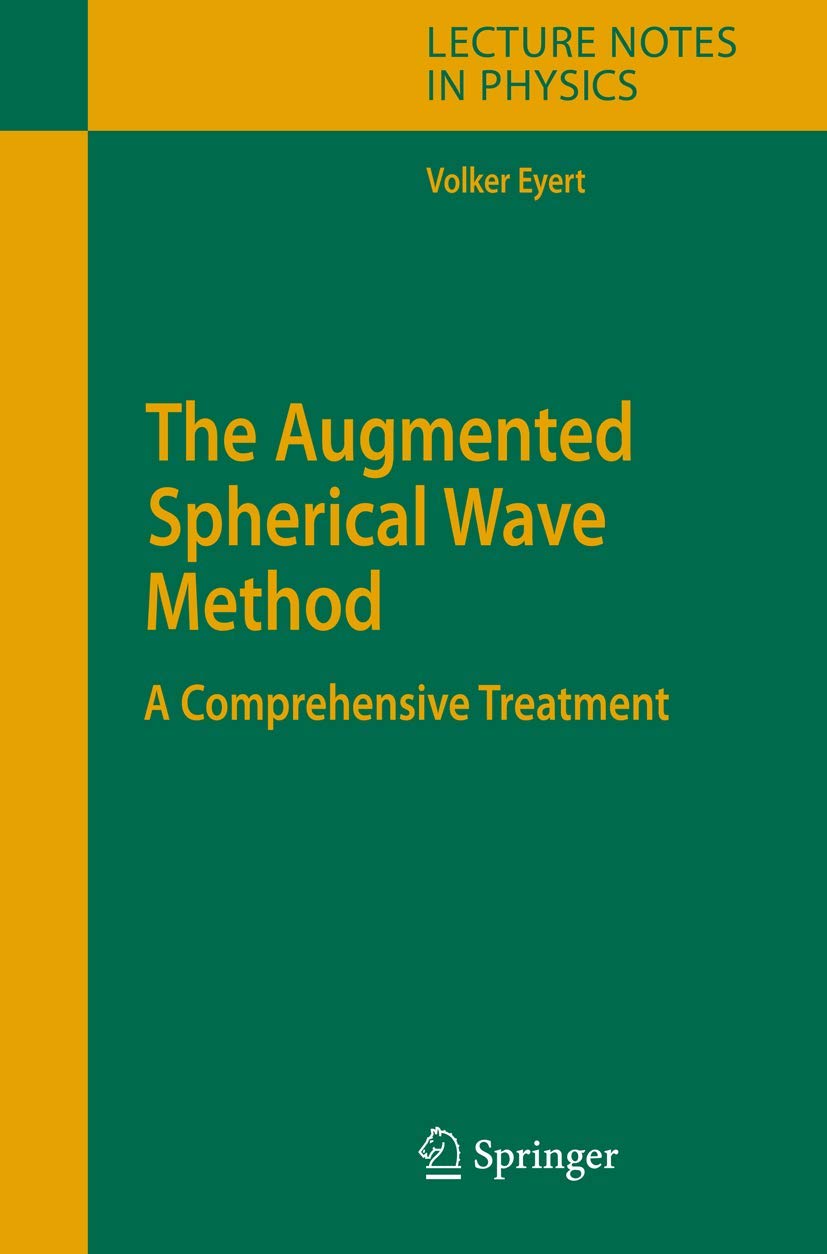 The Augmented Spherical Wave Method: A Comprehensive Treatment (Lecture Notes In Physics),New