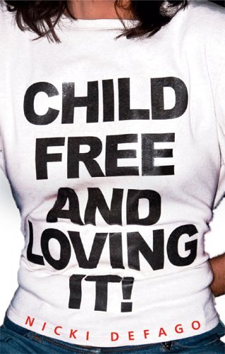 Childfree and Loving It!,Used