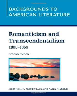 Romanticism and Transcendentalism, 18001860 (Backgrounds to American Literature),Used