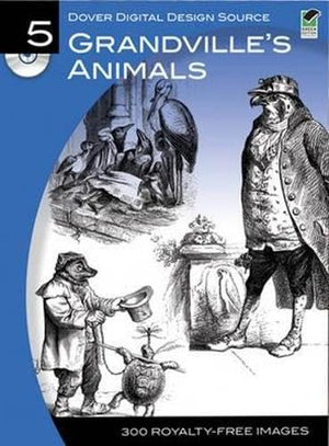 Dover Digital Design Source #5: Grandville's Animals (Dover Electronic Clip Art),Used