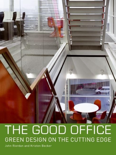 The Good Office: Green Design on the Cutting Edge,Used