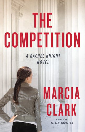 The Competition (A Rachel Knight Novel, 4)