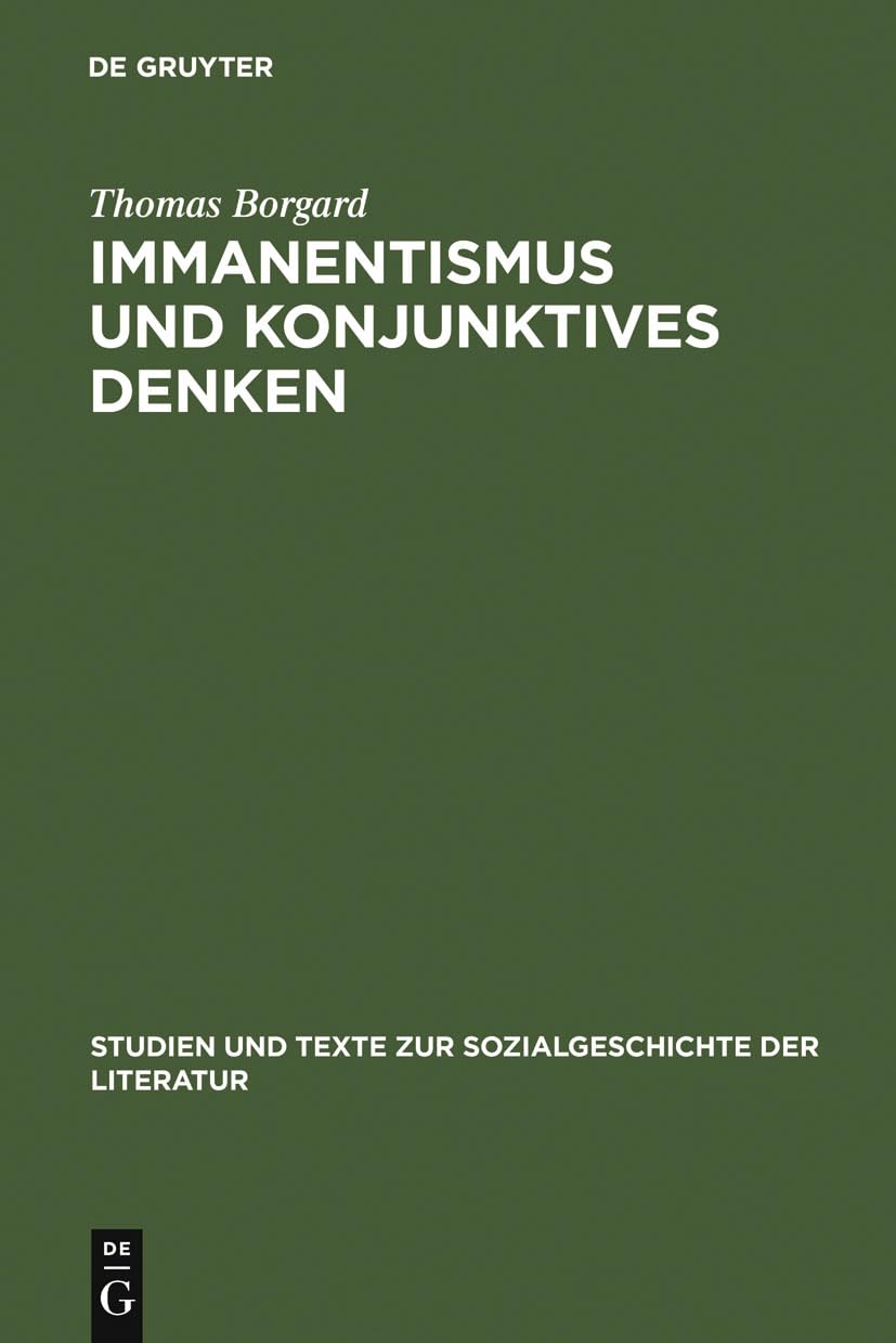 Immanentismus Und Konjunktives Denken: Die Entstehung Eines Modernen Weltverstndnisses Aus Dem Strategischen Einsatz Einer >Psyc,Used
