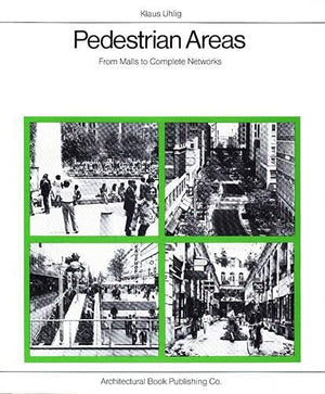 Pedestrian Areas: From Malls to Complete Networks,Used
