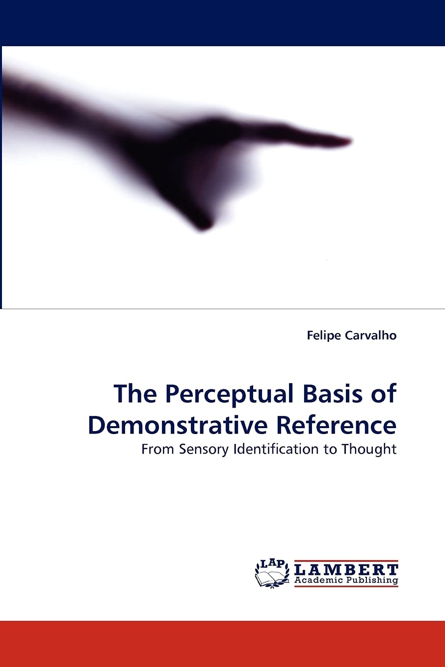 The Perceptual Basis of Demonstrative Reference: From Sensory Identification to Thought,Used