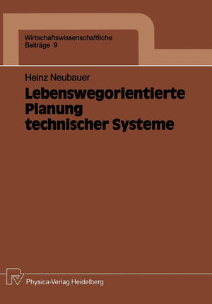 Lebenswegorientierte Planung technischer Systeme (Wirtschaftswissenschaftliche Beitrge, 9) (German Edition),Used
