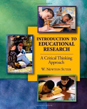Introduction to Educational Research: A Critical Thinking Approach,New