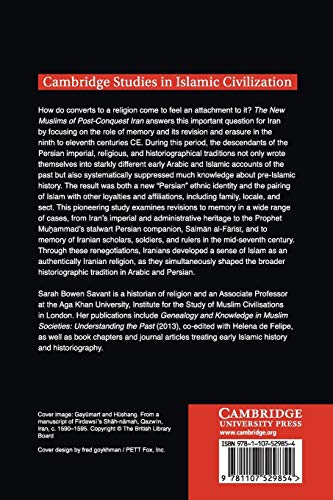 The New Muslims of PostConquest Iran: Tradition, Memory, and Conversion (Cambridge Studies in Islamic Civilization),Used