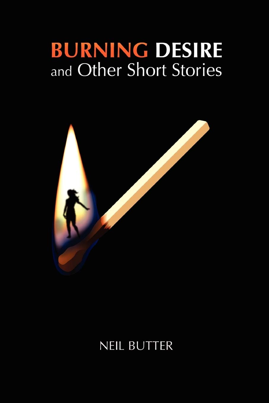Burning Desire And Other Short Stories,New