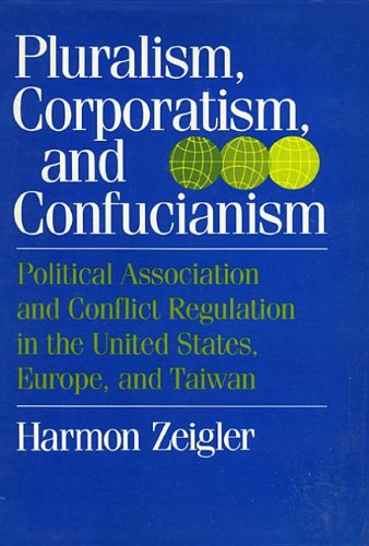 Pluralism Corporatism: And Confucianism,Used