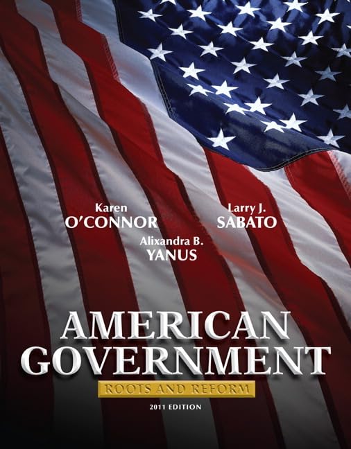 American Government 2011: Roots and Reform,Used