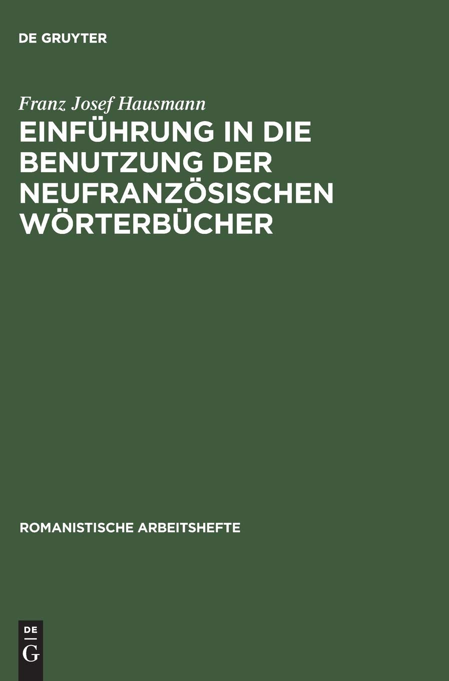 Einfhrung in die Benutzung der neufranzsischen Wrterbcher (Romanistische Arbeitshefte, 19) (German Edition),Used